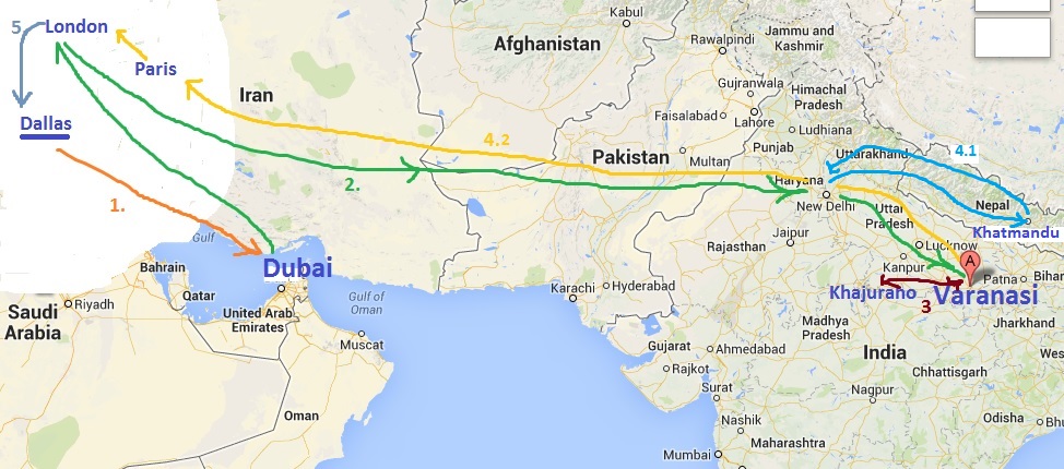 1. Flight from Dallas, Texas thru UK to Dubai, UAE (visit with brother Steve) 2. Flight from Dubai to UK to Delhi to Varanasi, India (gather research for novel) 3. From Varanasi to Khajuraho (visit ancient temples) and back 4.1 Added Kathmandu, Nepal to the trip 4.2 Delhi to London on to Paris, France (visit friends) then London (in London see play 
